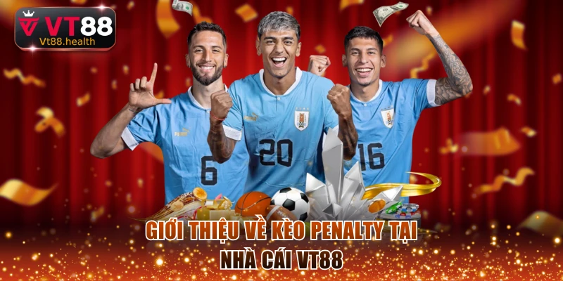 Giới thiệu về kèo penalty tại nhà cái VT88